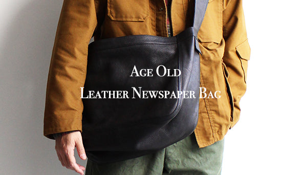 AgeOld　レザーニュースペーパーバッグ　FORT GENERAL STORE Age Old / エイジオールド】Leather Newspaper Bag.シンプルだからこそ