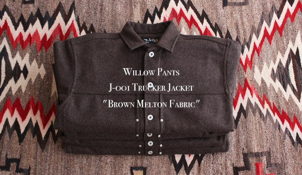 Willow Pants / ウィローパンツ】 J-001 Trucker Jacket 