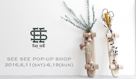 【 EVENT 】SEE SEE POP UP SHOP を開催いたします。お楽しみに。