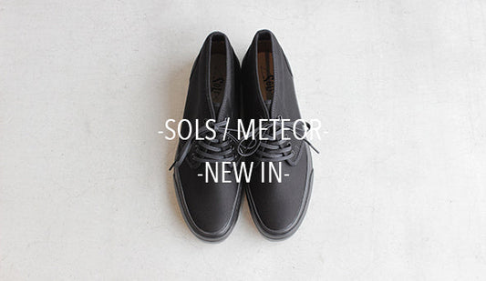 【SOLS / METEOR -NOIR MOLESKIN-】NEW IN.　ソルズの新作が入荷いたしました。