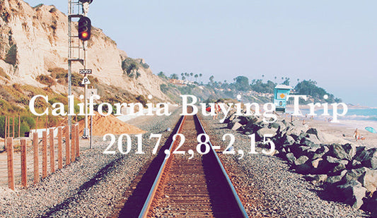 【California Buying Trip】本日からアメリカ出張に行ってきます。