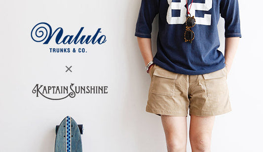 【NALUTO TRUNKS × Kaptain Sunshine】The Band Bush Shorts.今年も魅惑のコラボレートが入荷いたしました。