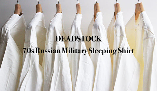 【DEADSTOCK】70s Russian Military Sleeping Shirt.これからの季節に1枚で着て頂きたいスリーピングシャツ。