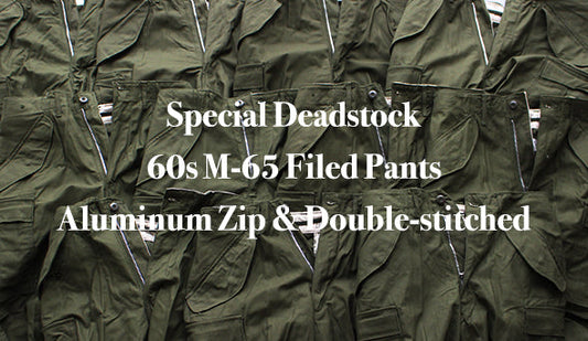 【DEADSTOCK】60s M-65 Filed Pants ”Aluminum Zip"&"Double-stitched”スペシャルなヴィンテージミリタリーが入荷。