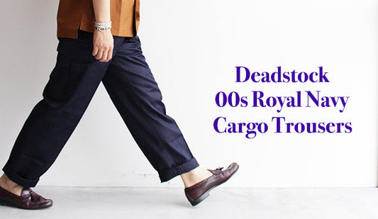 【DEADSTOCK】00s Royal Navy Cargo Trousers.ロイヤルネイビーの気品あるカーゴトラウザー。