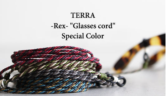 【TERRA / テラ】より夏に欠かせいない-Rex- "Glasses cord"が別注カラーで登場いたしました。