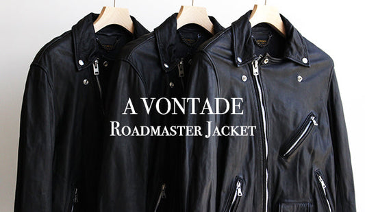 【A VONTADE / ア ボンタージ】の名作レザー『Roadmaster Jacket』が入荷しております。