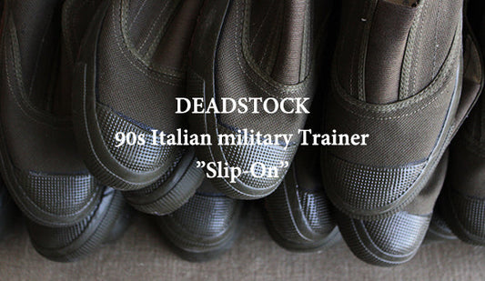 【DEADSTOCK】90s Italian military Trainer ”Slip-On”抜群にクールなミリタリートレーナーが入荷です。