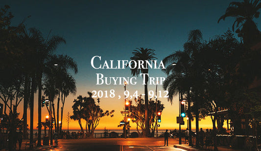 【California Buying Trip】良い出会いを求めてアメリカ買い付けへ行ってきます。