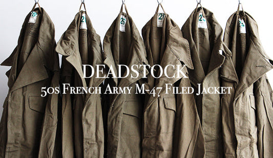 【50s Deadstock  French Army M-47 Filed Jacket】希少なホップサック素材のイレギュラーモデル。