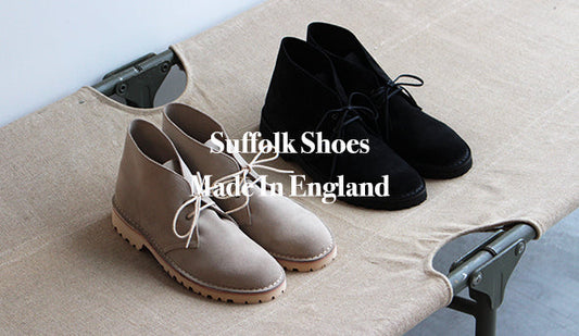 【Suffolk Shoes / サフォークシューズ 】Dessert Boots.ステッチダウン製法を用いる希少なUKメイドのデザートシューズ。