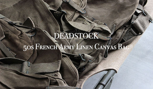 【DEADSTOCK】50s French Army Linen Canvas Bag.使い勝手、デザインなど  全ておいて秀逸なヴィンテージバック。