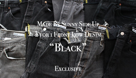 FORT別注の【Made By Sunny Side Up】2 for 1 Front Low Denim "BLACK"が入荷致しました。