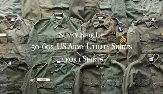 【Sunny Side Up 】2 for 1 US Army Utility Shirts “50-60s Only”特別に作って頂いたミリタリーシャツ。