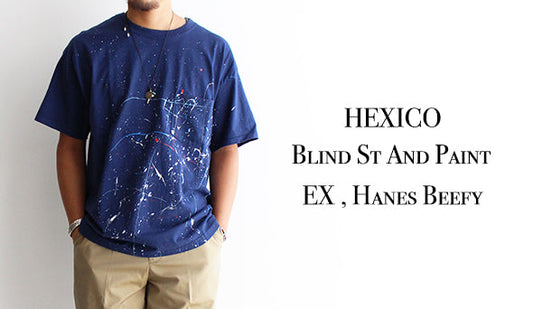 【HEXICO / ヘキシコ】Blind St And Paint EX , Hanes Beefy.ヘキシコより秋物第一弾が到着いたしました。