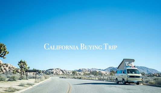 【California Buying Trip】9月4日より、新たな良い出会いを求めて買い付けに行ってきます。