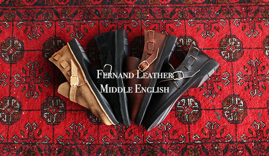 【Fernand Leather 】Middle English.ハンドメイドの魅力が溢れる最高の1足。