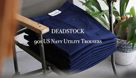 【DEADSTOCK】90s US Navy Utility Trousers.合わせやすく、使いやすいミリタリートラウザー。