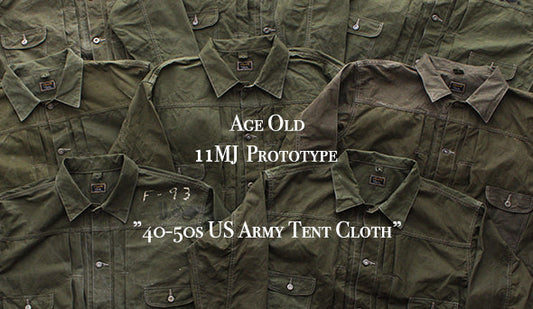 【Age Old / エイジオールド】11MJ  Prototype　”40−50s US Army Tent Cloth” 2020.3.21（sat) Release!!!