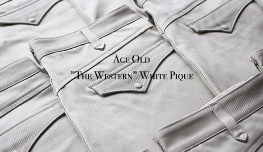 【Age Old / エイジ オールド】”The Western” White Piqueをリリース致します。