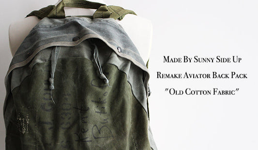 【Made By Sunny Side Up】 Remake Aviator Back Pack "Cotton Fabric"が入荷いたしました。