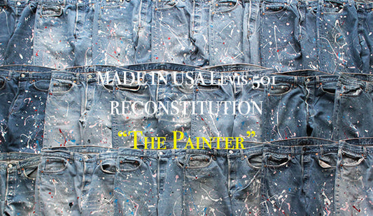 【MADE IN USA Levis 501 RECONSTITUTION “The Painter”】本日、6月19日（金）20時よりオンラインにて発売を開始いたします。