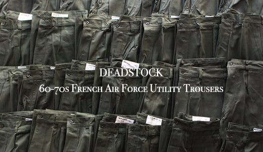 【DEADSTOCK】60-70s French Air Force Utility Trousers.素材、シルエットが抜群な1本がまとめて入荷です。