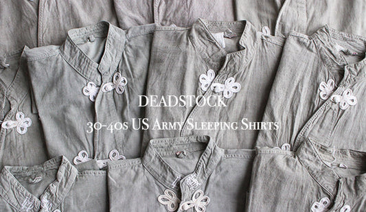 【DEADSTOCK】30-40s US Army Sleeping Shirts.着ればわかる最高にクールな1枚。