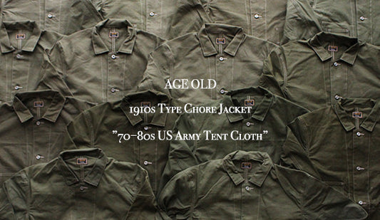 【AGE OLD】1910s Type Chore Jacket  ”70−80s US Army Tent Cloth” 2020.10.10（sat) Release!!!