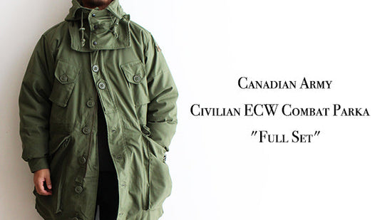 【00s Canadian Army Civilian ECW Combat Parka “Full Set”】こちらも残り僅かです。