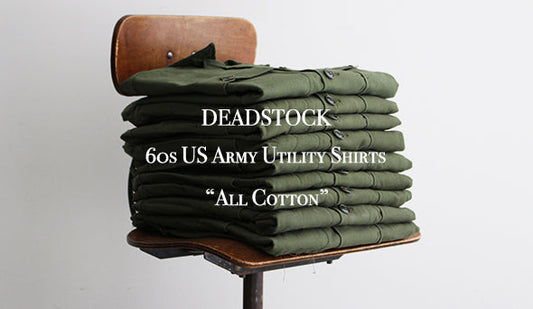 【DEADSTOCK】60s US Army Utility Shirts “All Cotton”ようやく見つかった初期型のユーティリティシャツ。
