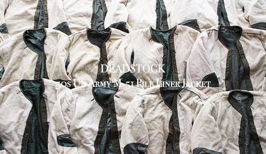 【DEADSTOCK】50s US Army M-51 Pile Liner Jacket.探していたアイテムがまとめて入荷いたしました。