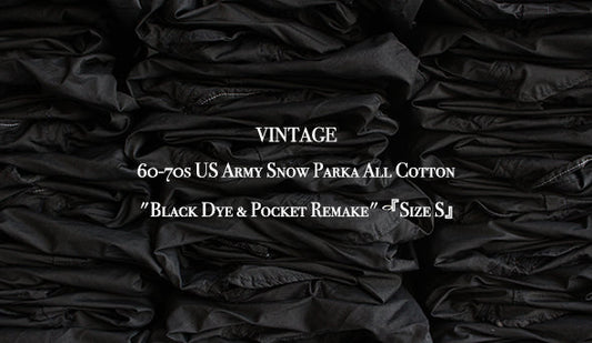 【VINTAGE】60-70s US Army Snow Parka All Cotton "Black Dye & Pocket Remake"『Size S』年代の古いタイプが入荷です。