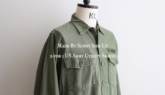 【Made By Sunny Side Up】2 for 1 US Army Utility Shirts.久々にこちらも入荷いたしました。