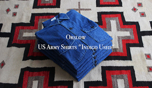 【orslow / オアスロウ】US Army Shirts "Indigo Used"新たな風を吹き込んだ1枚が入荷いたしました。
