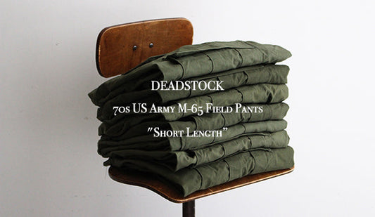 【DEADSTOCK】70s US Army M-65 Field Pants "Short Length”本当に久々の入荷です。