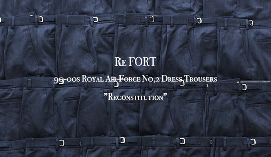 【Re FORT】90-00s Deadstock Royal Air Force No,2 Dress Trousers ”Reconstitution”  抜群のシルエットを誇るFORTカスタム。