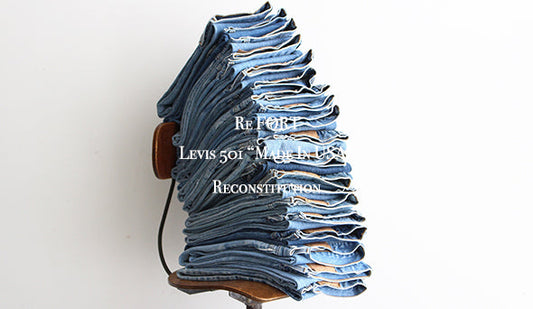 【Re FORT】Levis 501 “Made In USA” Reconstitutionをオンラインショップに掲載いたしました。