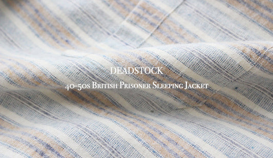 【DEADSTOCK】40-50s British Prisoner Sleeping Jacket.独特な素材感が心地よい1枚。