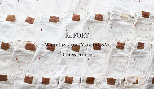 お声の多かった【Re FORT】 White Levis 501 “Made In USA” Reconstitution もオンラインに掲載です。