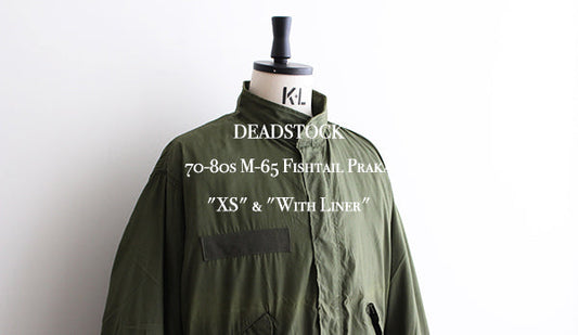 【DEADSTOCK】70-80s M-65 Fishtail Praka "XS" & "With Liner"こちらも少量再入荷です。是非。
