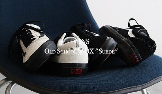 【VANS / ヴァンズ】Old School 36DX "Suede"今年のカラーは抜群にクールです。是非、お見逃しなく。