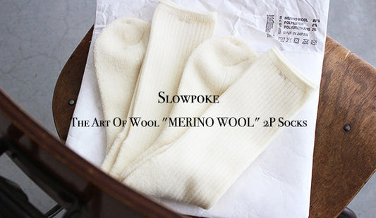 【Slowpoke / スローポーク】The Art Of Wool "MERINO WOOL" 2P Socks.が入荷いたしました。