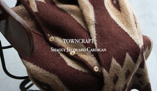 【TOWNCRAFT / タウンクラフト】Shaggy Jacquard Cardigan.今年はこのシャギーカーディガンがオススメです。