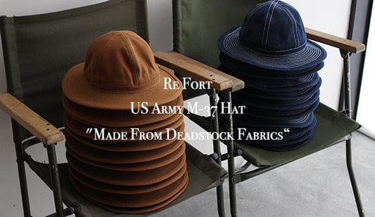 【Re Fort / リ フォート】US Army M-37 Hat "Made From Deadstock Fabrics“良い素材を使ったミリタリーハット。