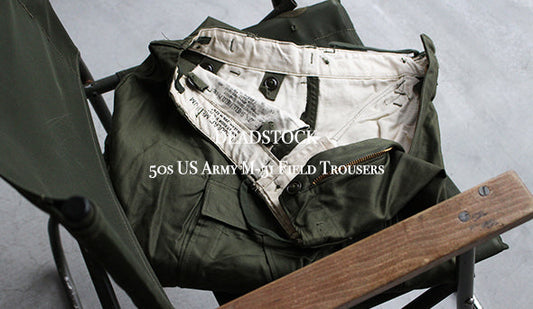 【DEADSTOCK】50s US Army M-51 Field Trousers .なかなか出会わなかった1本にようやく出会いました。