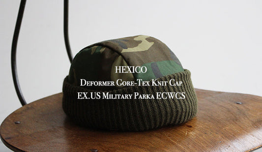 【HEXICO / ヘキシコ】Deformer Gore-Tex Knit Cap EX.US Military Parka ECWCSが入荷です。