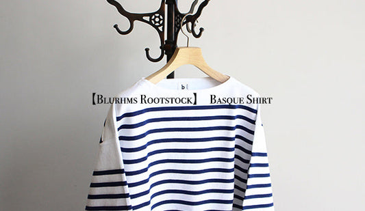 【Blurhms Rootstock / ブラームス ルーツストック】Basque Shirt.糸やシルエットにも独自のエッセンスを入れた1枚。