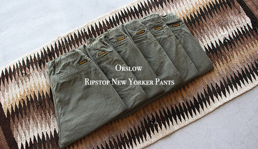 【orslow / オアスロウ】Ripstop New Yorker Pants. 名作パンツも新たな素材で入荷致しました。