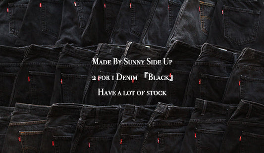 【Made By Sunny Side Up】2 for 1 Denim 『Black』のイベントがスタート致しました。